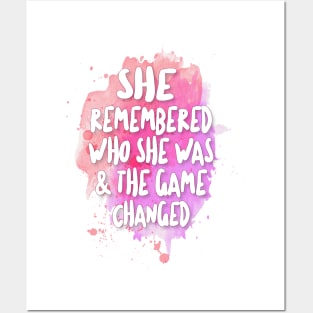 She Remembered Who She Was & The Game Changed Posters and Art